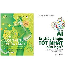 Combo 2 cuốn : Ai Là  Thầy Thuốc Tốt Nhất Của  Bạn + Cơ Thể Tự Chữa Lành: Nước Ép Cần Tây