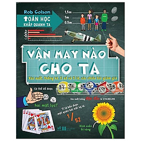 Toán học khắp quanh ta - vận may nào cho ta