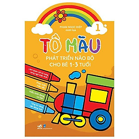 Tô Màu Phát Triển Trí Não Bộ Cho Bé 1-3 Tuổi - Tập 1