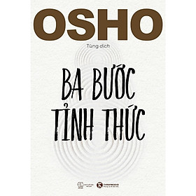 Ba Bước Tỉnh Thức - Osho - Thái Hà Books