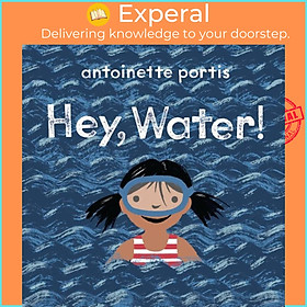 Sách - Hey, Water! by  (UK edition, paperback)