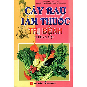Sách - Cây Rau Làm Thuốc Trị Bệnh Thường Gặp - Chính Thông Book