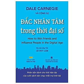Đắc Nhân Tâm Trong Thời Đại Số (Tái Bản)