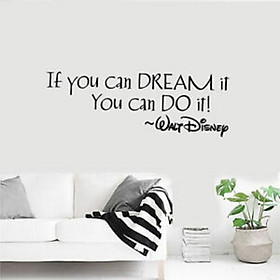 Decal dán tường chữ truyền động lực IF YOU CAN DREAMs IT YOU CAN DO IT