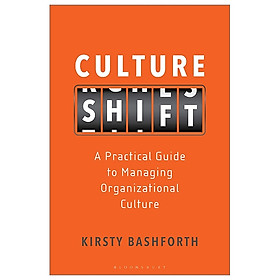 Nơi bán Culture Shift: A Practical Guide To Managing Organizational Culture - Giá Từ -1đ