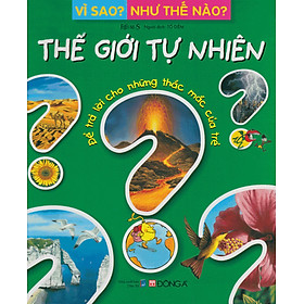 Vì Sao? Như Thế Nào? - Thế Giới Tự Nhiên