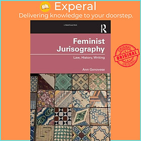 Sách - Feminist Jurisography - Law, History, Writing by Ann Genovese (UK edition, paperback)