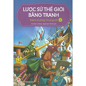 Lược Sử Thế Giới Bằng Tranh, Tập 4: Đêm Trường Trung Cổ (Bản in màu - Tái bản 2023)
