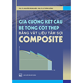 [Download Sách] Gia Cường Kết Cấu Bê Tông Cốt Thép Bằng Vật Liệu Tấm Sợi Composite