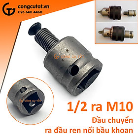 Đầu chuyển 1/2 ra đầu ren nối bầu khoan M10