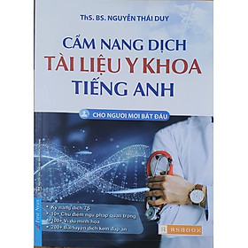 Cẩm Nang Dịch Tài Liệu Y Khoa Tiếng Anh – Cho Người Mới Bắt Đầu - Tái bản lần 01