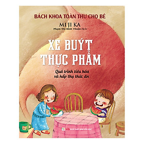 Bách Khoa Toàn Thư Cho Bé - Xe Buýt Thực Phẩm