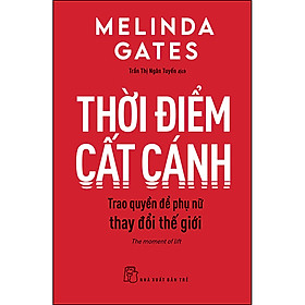 Thời Điểm Cất Cánh - Trao Quyền Để Phụ Nữ Thay Đổi Thế Giới