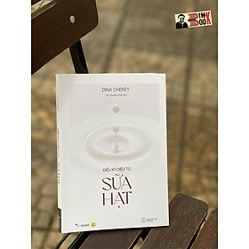 Điều kỳ diệu từ sữa hạt - dina cheney - trần phương thảo dịch - skybooks - az việt nam