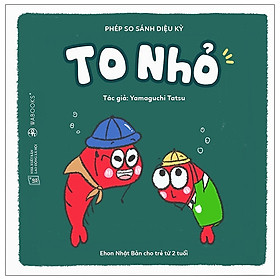 [Download Sách] Ehon Phép So Sánh Diệu Kỳ - To Nhỏ