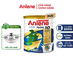 [MỚI] Sữa bột bổ sung dinh dưỡng Anlene Total 10 lon 800g - Tặng nồi lẩu inox
