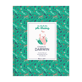 Sách - Từ nhỏ bé đến phi thường Charles Darwin - Danh nhân thế giới - dành cho trẻ từ 7 tuổi