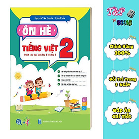 Ôn Hè Tập Tiếng Việt 2 – Dành cho học sinh lớp 2 lên 3 (1 cuốn)