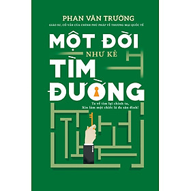 Một Đời Như Kẻ Tìm Đường - NXB Trẻ