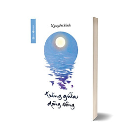 Trăng Giữa Dòng Sông - Nguyên Sinh