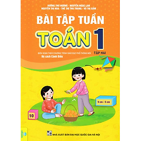 Bài Tập Tuần Toán 1 Tập 1 (Biên Soạn Theo Chương Trình GDPT Mới) - Bộ Sách Cánh Diều - ND 