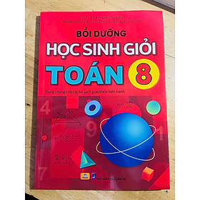 Sách - Bồi Dưỡng Học Sinh Giỏi Toán 8 - Dùng chung cho các bộ Sách Giáo Khoa hiện hành - ndbooks