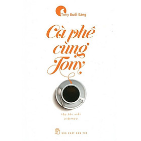 Sách Cà Phê Cùng Tony (Tái bản năm 2017)