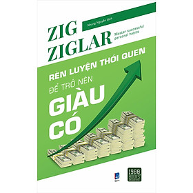 Rèn Luyện Thói Quen Để Trở Nên Giàu Có - Bản Quyền