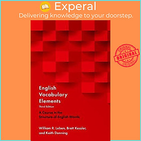 Sách - English Vocabulary Elements : A Course in the Structure of English Wo by William R. Leben (US edition, paperback)