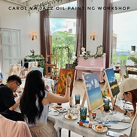 [Carol & Jazz] Workshop vẽ tranh sơn dầu