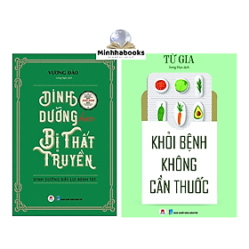 Sách Combo Dinh dưỡng học bị thất truyền và Khỏi bệnh không cần thuốc