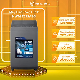 Mua Máy Giặt Cửa Trên Funiki HWM T695ABG 9.5KG Thái Lan - Hàng Chính Hãng (Chỉ giao HCM)