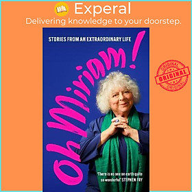 Sách - Oh Miriam! : Stories from an Extraordinary Life by Miriam Margolyes (UK edition, hardcover)