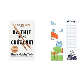 Da Thịt Trong Cuộc Chơi - Skin In The Game (Quà Tặng Card đánh dấu sách đặc biệt)