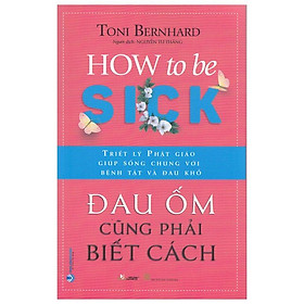 Đau ốm cũng phải biết cách