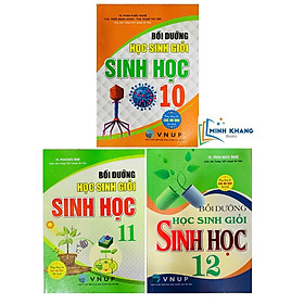 Combo Bồi Dưỡng Học Sinh Giỏi Sinh Học 10 - 11 - 12 (Phan Khắc Nghệ) (HA)