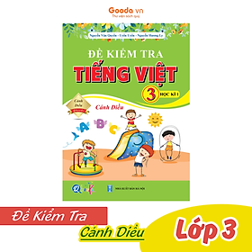 Sách Đề Kiểm Tra Tiếng Việt Lớp 3 - Cánh Diều - BẢN QUYỀN