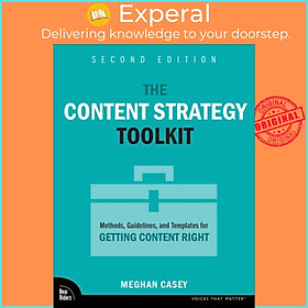 Sách - The Content Strategy Toolkit - Methods, Guidelines, and Templates for Get by Meghan Casey (UK edition, paperback)