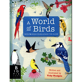 Ảnh bìa Sách: Thế giới các loài Chim - A World of Birds