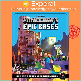 Sách - Minecraft Epic Bases : 12 Mind-Blowing Builds to Spark Your Imagination by Mojang AB (UK edition, paperback)
