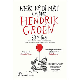 Nhật Ký Bí Mật Của Ông Hendrik Groen 83 1/4 Tuổi