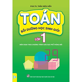 Toán bồi dưỡng học sinh giỏi lớp 1 Biên soạn theo chương trình GDPT mới