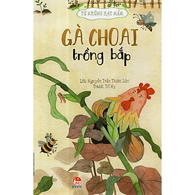 Tủ sách Từ những hạt mầm - Gà choai trồng bắp