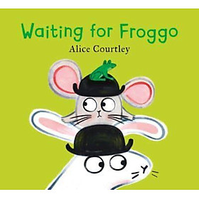 Hình ảnh Sách - Waiting for Froggo by Alice Courtley (UK edition, Hardback)