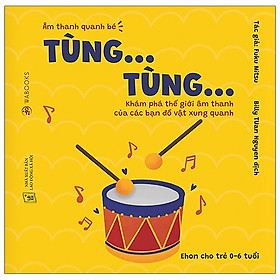 [Download Sách] Ehon Âm Thanh Quanh Bé - Tùng Tùng