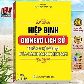 Sách Hiệp Định Giơnevơ Lịch Sử - Thắng Lợi Vĩ Đại Của Cách Mạng Việt Nam - V1618P