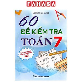 60 Đề Kiểm Tra Toán 7 (Theo Chương Trình GDPT Mới)