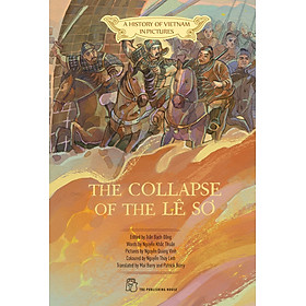 A History of Vietnam in Pictures: The Collapse of the Lê sơ (In colour) - 75000