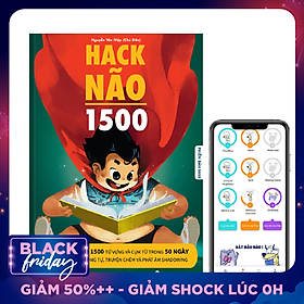 Hack Não 1500 - sách tự học từ vựng theo chủ đề, đi kèm App dạy phát âm của người bản xứ và 4 buổi học Livestream mỗi tuần - tự tin đọc hiểu và giao tiếp tiếng Anh, luyện siêu trí nhớ sau 50 ngày