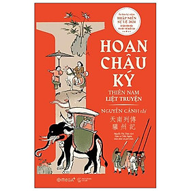 Hoan Châu Ký - Thiên Nam Liệt Truyện (Tái Bản)